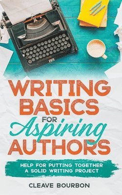 Writing Basics for Aspiring Authors 1