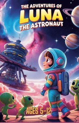 bokomslag The Adventures Of Luna The Astronaut