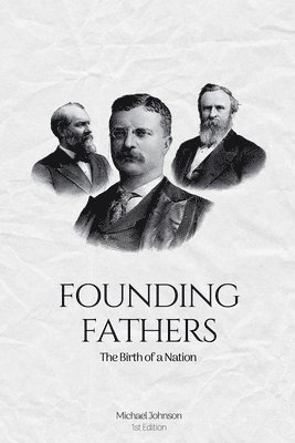 Michael Johnson - Founding Fathers, Häftad