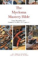 bokomslag The Myeloma Mastery Bible