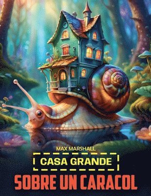 bokomslag Casa Grande Sobre un Caracol