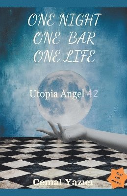 One night, One bar, One life 1