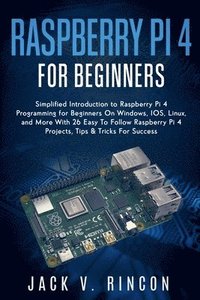 bokomslag Raspberry Pi 4 For Beginners