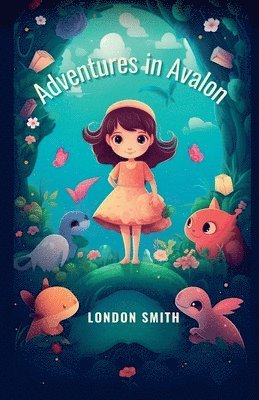London Smith - Adventures in Avalon, Häftad