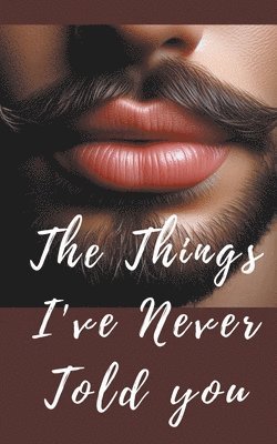 The things ive never told you 1