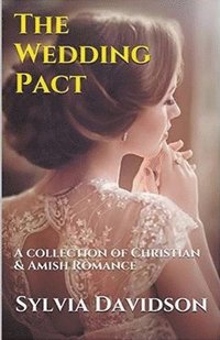 bokomslag Wedding Pact A Collection of Christian and Amish Romance