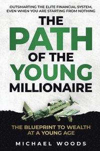 bokomslag The Path Of The Young Millionaire