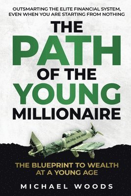 Michael Woods - Path Of The Young Millionaire, Häftad