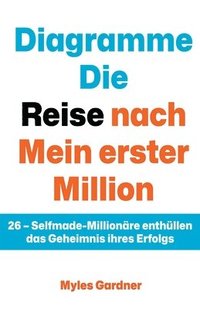 bokomslag Diagramme Die Reise nach Mein erster Million