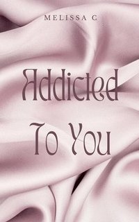 bokomslag Addicted To You