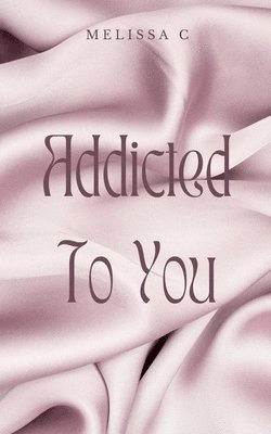 Addicted To You 1