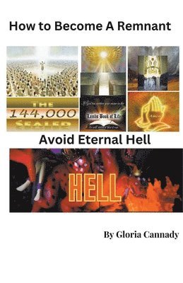 bokomslag How To Become A Remnant - Avoid Eternal Hell