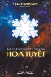 bokomslag Cách Vi?t Truy?n Bùng N? V?i Ph??ng Pháp Hoa Tuy?t