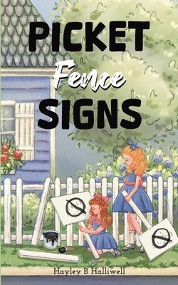 Picket Fence Signs 1