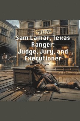 Sam Lamar, Texas Ranger 1