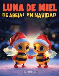 bokomslag Luna de Miel de Abejas en Navidad