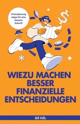 Wie zu Machen Besser Finanzielle Entscheidungen 1