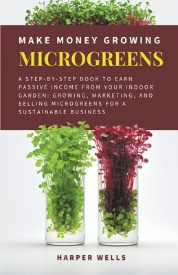 Make Money Growing Microgreens 1