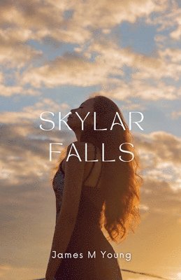 James Young - Skylar Falls, Häftad