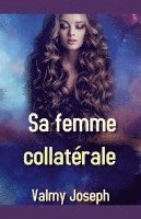 bokomslag Sa femme collatrale