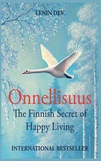 bokomslag Onnellisuus: The Finnish Secret of Happy Living
