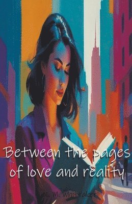 Between the pages of love and reality 1