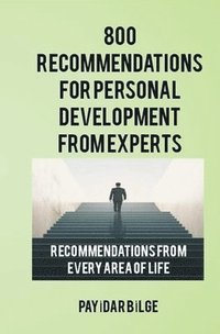 bokomslag 800 Recommendations for Personal Development from Experts