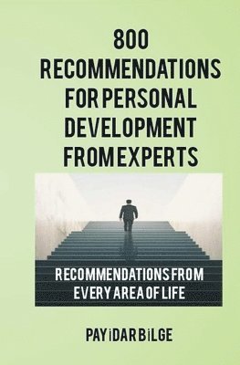 800 Recommendations for Personal Development from Experts