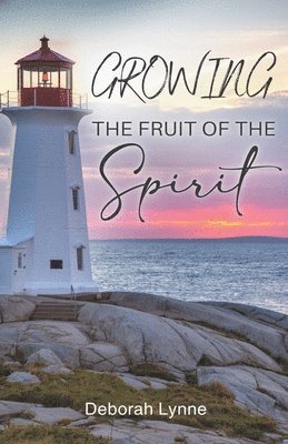 Growing The Fruit Of The Spirit 1