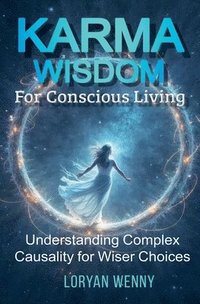 bokomslag Karma Wisdom for Conscious Living