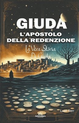 bokomslag Giuda L'apostolo Della Redenzione