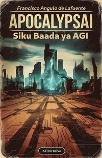 bokomslag ApocalypsAI Siku Baada ya AGI