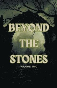 bokomslag Beyond the Stones Volume 2