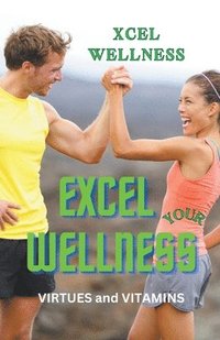 bokomslag Excel Your Wellness