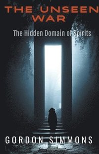bokomslag Unseen War, (The Hidden Domain of Spirits)