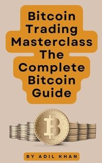 bokomslag Bitcoin Trading Masterclass