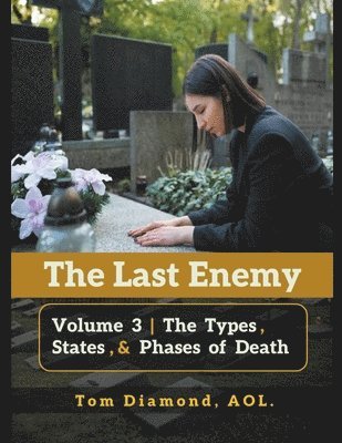 Tom Diamond Aol - Types, States, and Phases of Death, Häftad