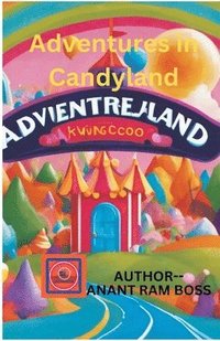 bokomslag Adventures in Candy land