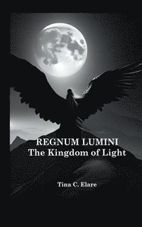 bokomslag Regnum Lumini - The Kingdom of Light