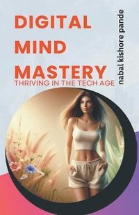 bokomslag Digital Mind Mastery