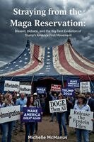Straying from the MAGA Reservation Dissent, Debate, and the Big-Tent Evolution of Trump's America First Movement
