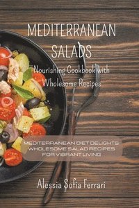 bokomslag Mediterranean Salads - Nourishing Cookbook with Wholesome Recipes