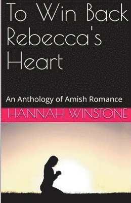 bokomslag To Win Back Rebecca's Heart