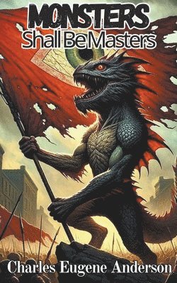 bokomslag Monsters of the World, Unite!
