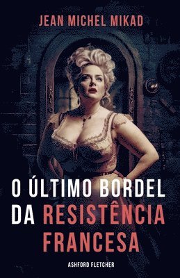 O último bordel da resistência francesa