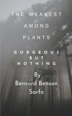 Weakest Among Plants