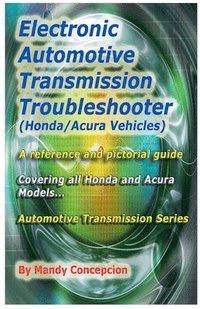 bokomslag Electronic Automotive Transmission Troubleshooter Honda Acura vehicles