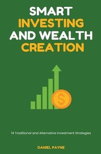 bokomslag Smart Investing and Wealth Creation