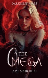 bokomslag The Omega - Darkness Rises