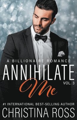Christina Ross - Annihilate Me, Vol. 3, Häftad
